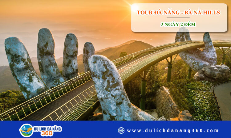 Tour du lịch Đà Nẵng Bà Nà Hills 3 ngày 2 đêm 