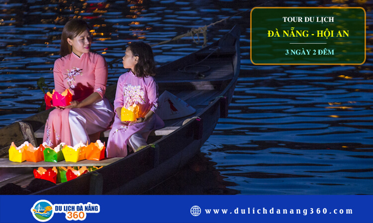 Tour du lịch Đà Nẵng Hội An 3 ngày 2 đêm 